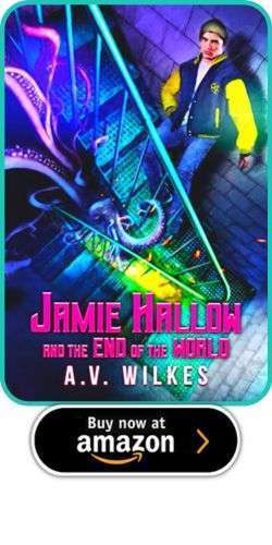 Jamie Hallow and the End of the World by A.V. Wilkes