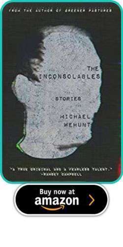 Review - The Inconsolables by Michael Wehunt 2 Review - The Inconsolables by Michael Wehunt The Inconsolables by Michael Wehunt