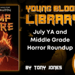 July YA and Middle Grade Horror Roundup