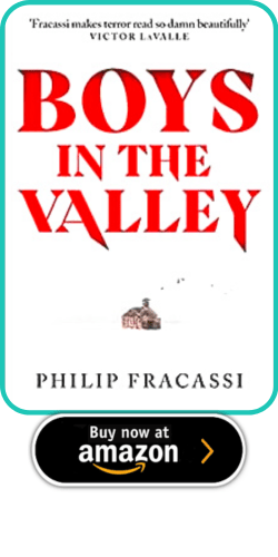 Boys in the Valley by Philip Fracassi