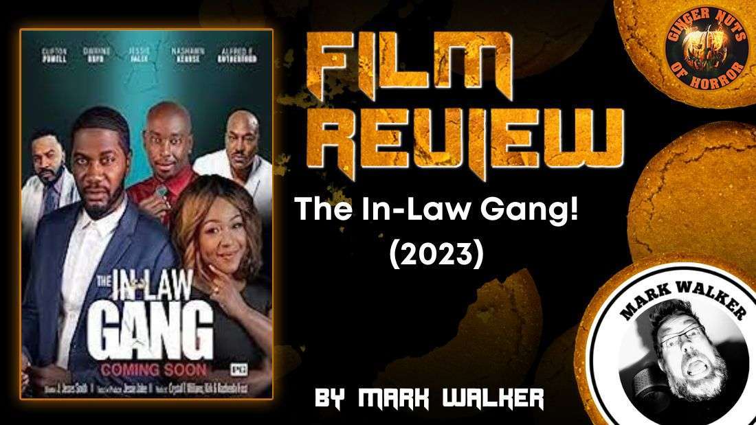 The In-Law Gang! (2023) 3 The In-Law Gang! (2023) The In-Law Gang! (2023) HORROR MOVIE REVIEW .jpg
