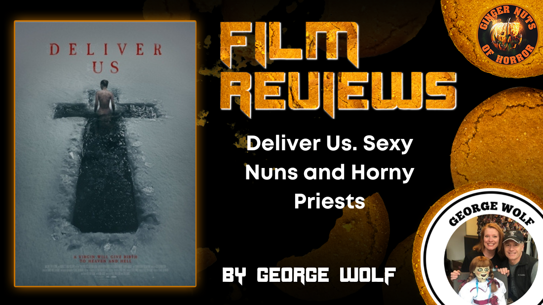 Deliver Us. Sexy Nuns and Horny Priests, a Horror Movie Review.