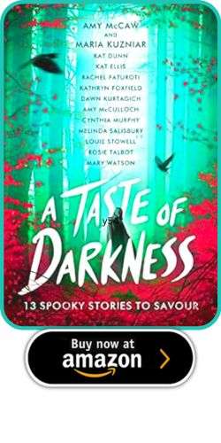 Amy McCaw & Maria Kuzniar – A Taste of Darkness: 13 Chilling Stories to Savour