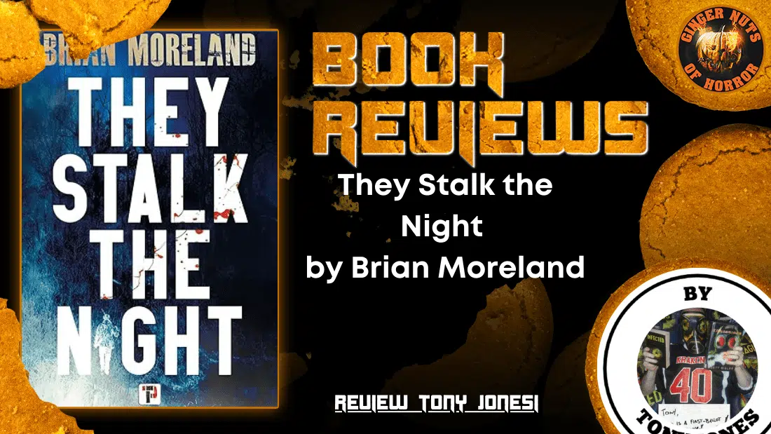 HORROR BOOK REVIEW They Stalk the Night by Brian Moreland