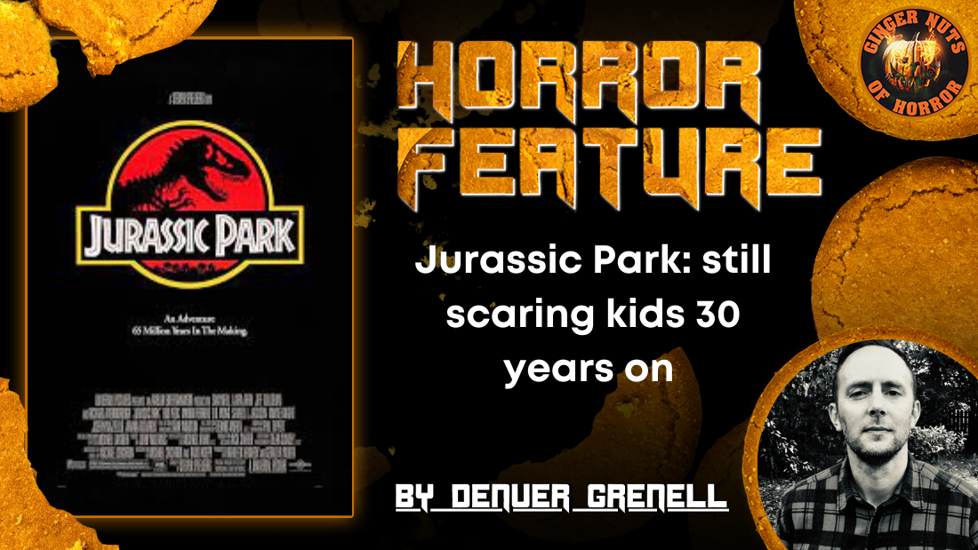 Jurassic Park: still scaring kids 30 years on By Denver Grenell