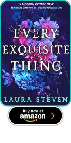 Laura Steven – Every Exquisite Thing