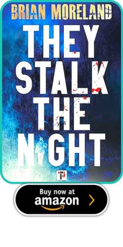 The Heart and Soul of Horror Review Websites. They Stalk the Night by Brian Moreland
