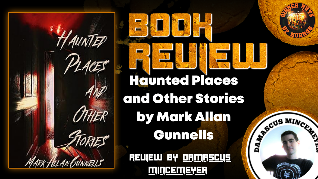 Haunted Places and Other Stories by Mark Allan Gunnells HORROR BOOK REVIEW .png