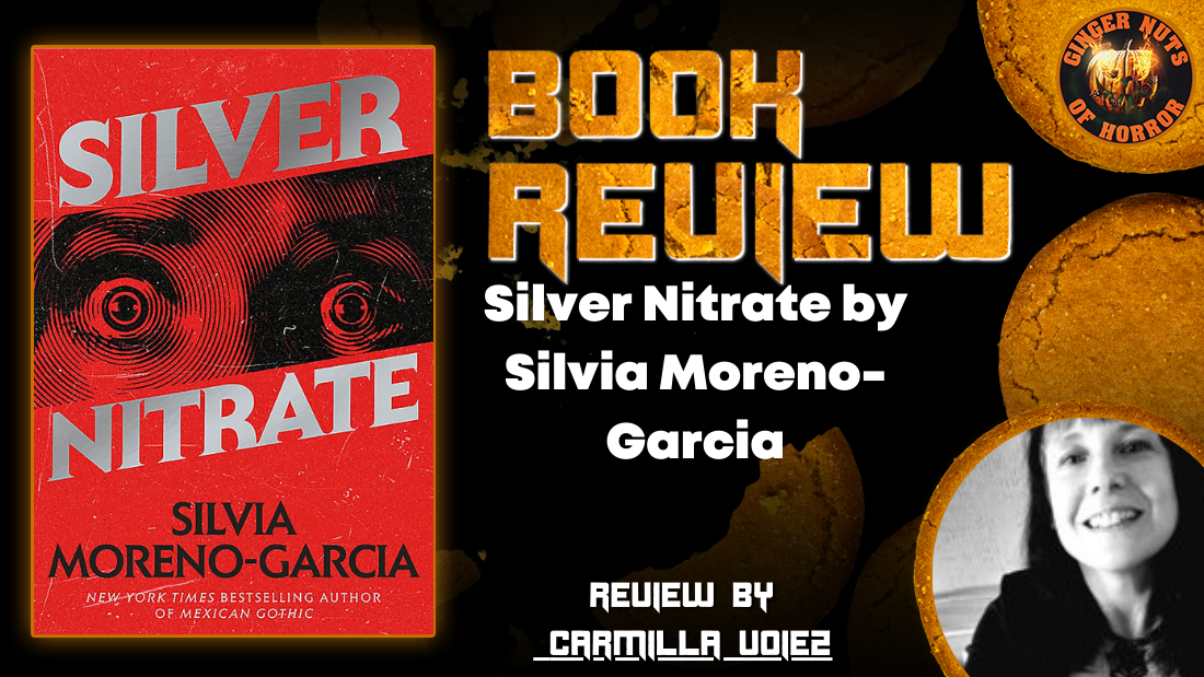 Silver Nitrate by Silvia Moreno-Garcia HORROR BOOK REVIEW