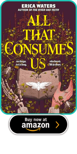 Erica Waters – All That Consumes Us