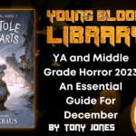 YA and Middle Grade Horror 2023 An Essential Guide For December THE YOUNG BLOOOD LIBRARY .png