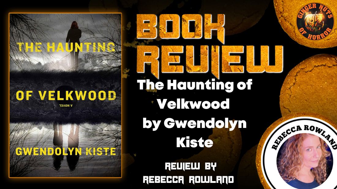 The Haunting of Velkwood by Gwendolyn Kiste HORROR BOOK REVIEW .jpg