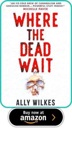 Where the Dead Wait by Ally Wilkes 2 Where the Dead Wait by Ally Wilkes Where the Dead Wait by Ally Wilkeshorror book review