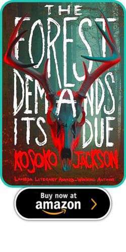 Kosoko Jackson – The Forest Demands Its Due YA Horror February 