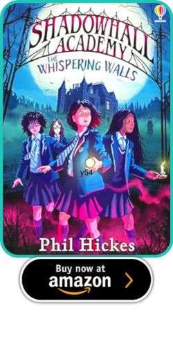 Phil Hickes - Shadowhall Academy: The Whispering Walls