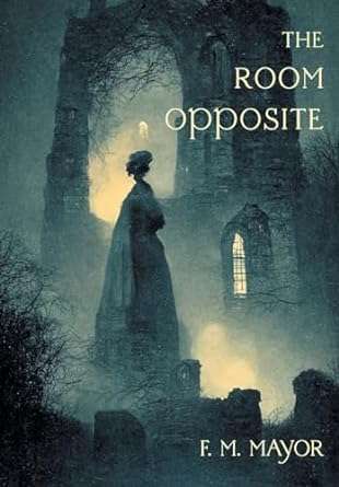 The Heart and Soul of Horror Review Websites. The Room Opposite & Other Tales by Flora M Mayor