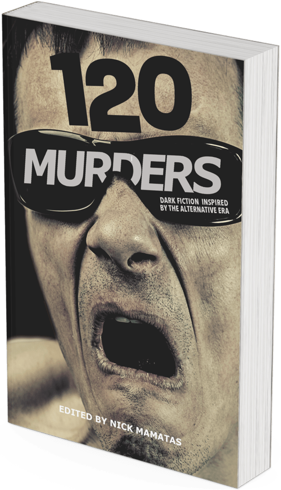 120 Murders: Dark Fiction Inspired by the Alternative Era
