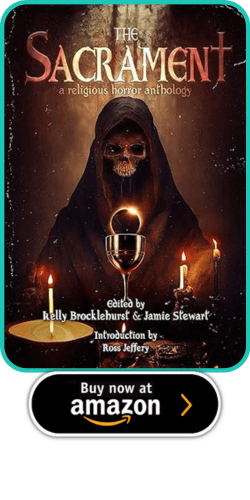 The Sacrament: A Religious Horror Anthology (DarkLit Horror Anthologies) 