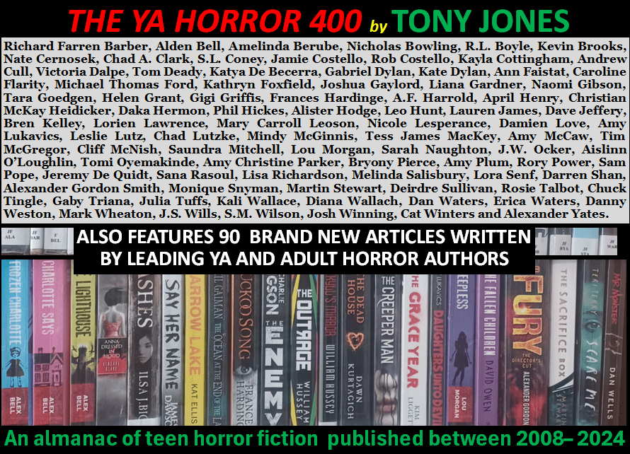 The YA Horror 400: Your Go-To Almanac for YA Horror. 4 The YA Horror 400: Your Go-To Almanac for YA Horror. The YA Horror 400: Your Go-To Almanac for YA Horror.