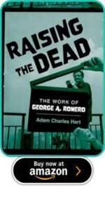 Raising the Dead- Exploring the Works of George A. Romero book review.jpg