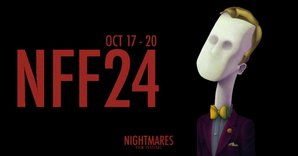 Nightmares Film Festival 24: Unleashing the Best in Horror 2 Nightmares Film Festival 24: Unleashing the Best in Horror Nightmares Film Festival 24: Unleashing the Best in Horror