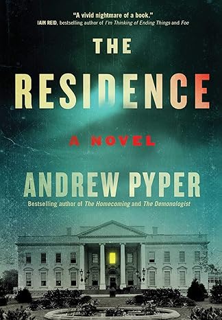 Dissecting ‘William’ – How Andrew Pyper Foreshadowed His 2024 AI/Tech Thriller 11 Dissecting ‘William’ – How Andrew Pyper Foreshadowed His 2024 AI/Tech Thriller The Residence by Andrew Pyper