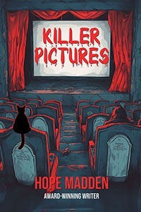 Killer Pictures by Hope Madden - Cover Reveal 2 Killer Pictures by Hope Madden - Cover Reveal The Heart and Soul of Horror Review Websites. Killer Pictures by Hope Madden - Cover Reveal