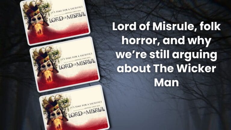 Featured image for Lord of Misrule, folk horror, and why we’re still arguing about The Wicker Man