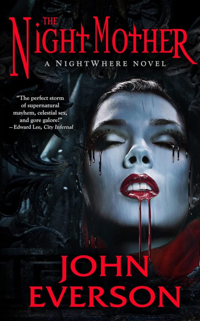 John Everson, Putting the Splatter into Splatterpunk the night mother 