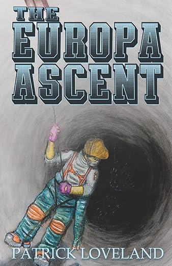 The Europa Ascent by Patrick Loveland - Book Review 2 The Europa Ascent by Patrick Loveland - Book Review The Europa Ascent by Patrick Loveland