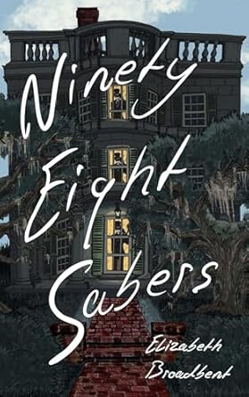 Elizabeth Broadbent has Ninety-Eight Sabers and she is Ready to Use Them! 3 Elizabeth Broadbent has Ninety-Eight Sabers and she is Ready to Use Them! The Heart and Soul of Horror Review Websites. Elizabeth Broadbent has Ninety-Eight Sabers and she is Ready to Use Them!