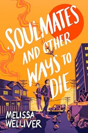 Melissa Welliver – Soulmates and Other Ways to Die