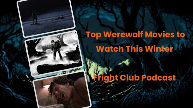 Featured image for Top Werewolf Movies to Watch This Winter – Fright Club Podcast