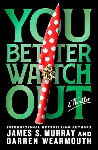 You Better Watch Out by James S Murray 2 You Better Watch Out by James S Murray You Better Watch Out by James S Murray