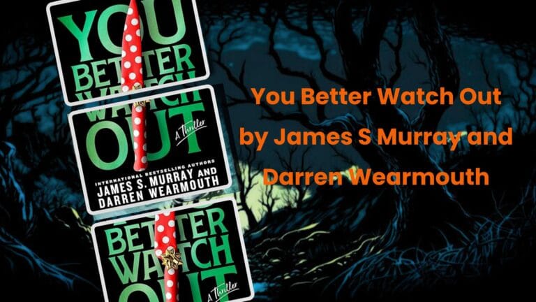Featured image for You Better Watch Out by James S Murray