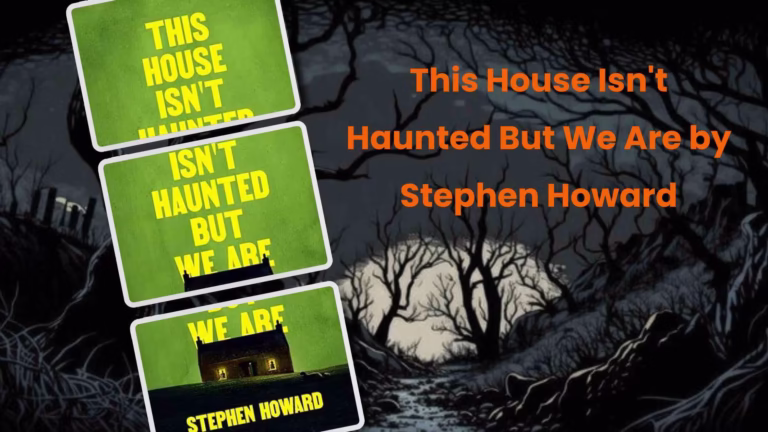 Featured image for This House Isn't Haunted But We Are by Stephen Howard