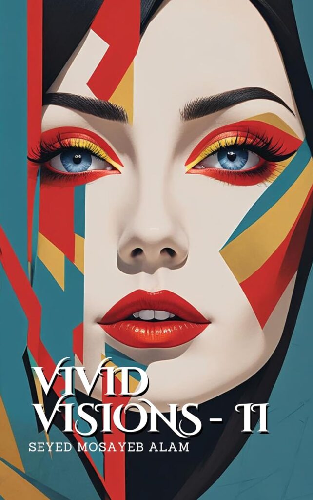 Vivid Visions: Short Stories of Grief and Memory 2 Vivid Visions: Short Stories of Grief and Memory Vivid Visions by Seyed Mosayeb Alam