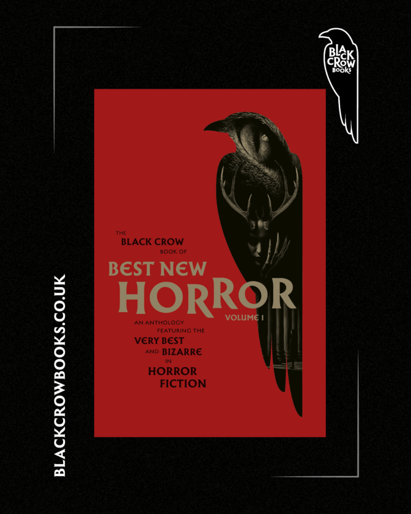 The Black Crow's Best New Horror Volume 1: 13 Must-Read Stories 2 The Black Crow's Best New Horror Volume 1: 13 Must-Read Stories The Black Crow's Best New Horror Volume 1: 13 Must-Read Stories