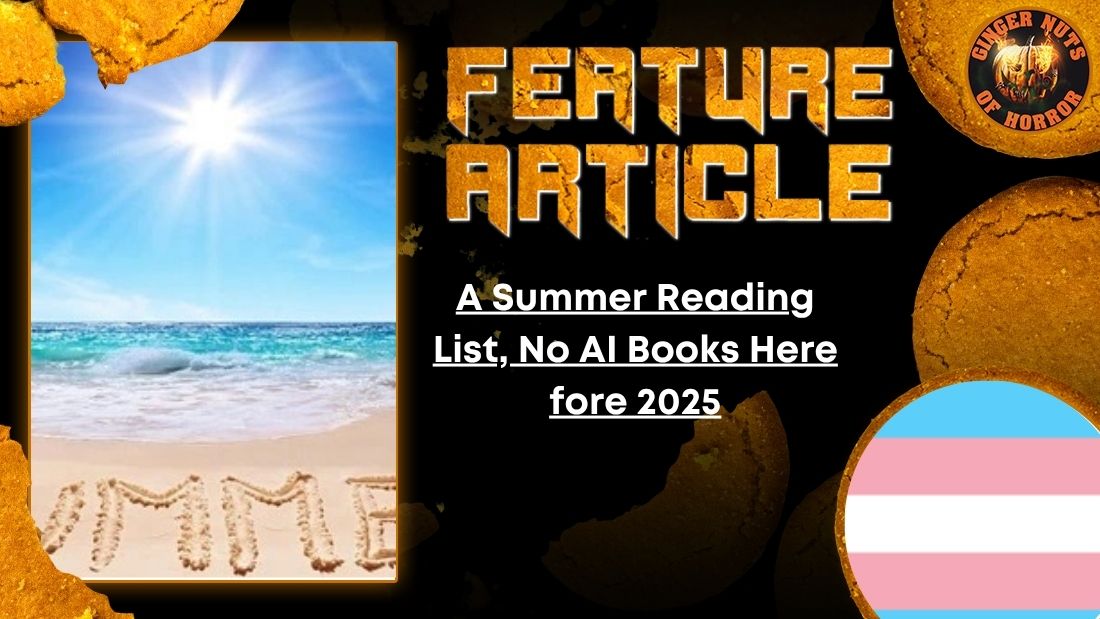A Summer Reading List, No AI Books Here fore 2025 HORROR FEATURE ARTICLE