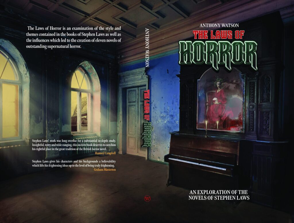 Cover Reveal: Anthony Watson's: The Laws of Horror. An Exploration of The Books of Stephen Laws. 2 Cover Reveal: Anthony Watson's: The Laws of Horror. An Exploration of The Books of Stephen Laws. Cover Reveal: Stephen Laws: The Laws of Horror by Anthony Watson.