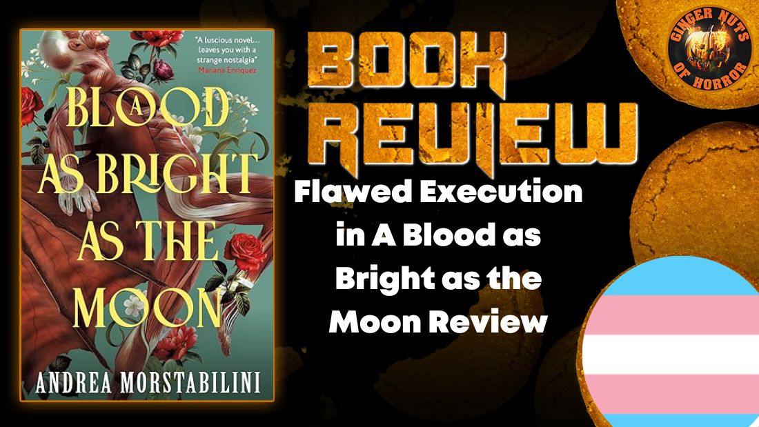 Flawed Execution in A Blood as Bright as the Moon Review HORROR BOOK REVIEW