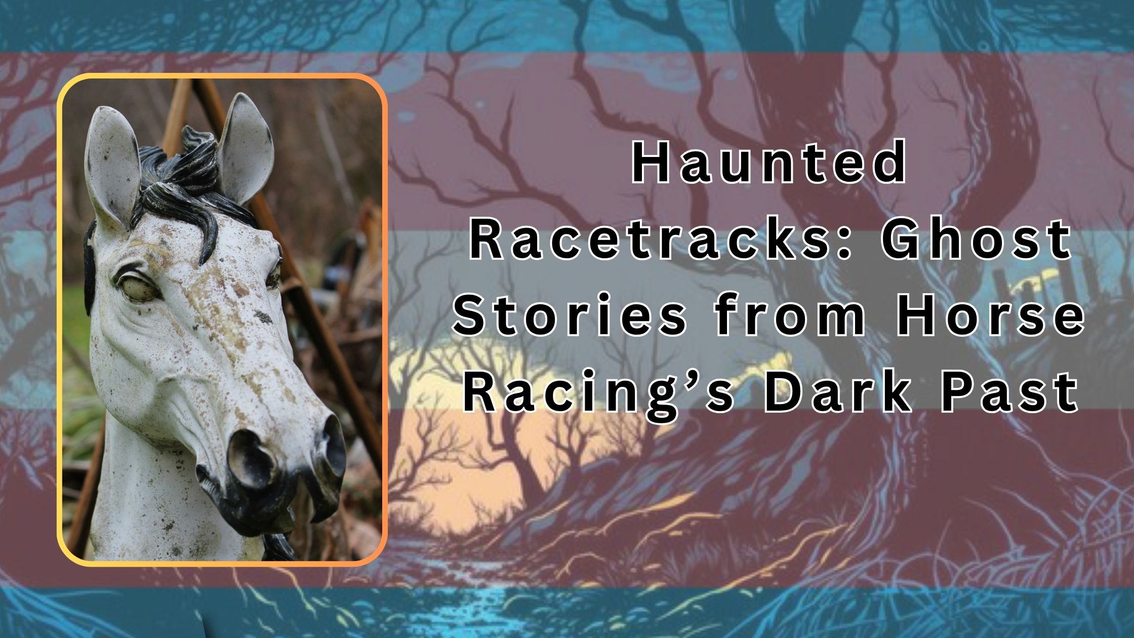 Haunted Racetracks- Ghost Stories from Horse Racing’s Dark Past Ginger Nuts of Horror Review Website (3)