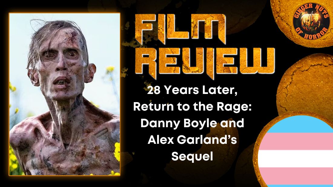28 Years Later, Return to the Rage- Danny Boyle and Alex Garland’s Sequel HORROR MOVIE REVIEW