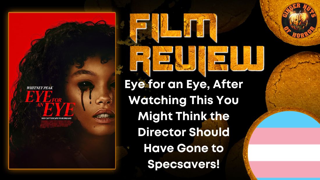 Eye for an Eye, After Watching This You Might Think the Director Should Have Gone to Specsavers! HORROR MOVIE REVIEW