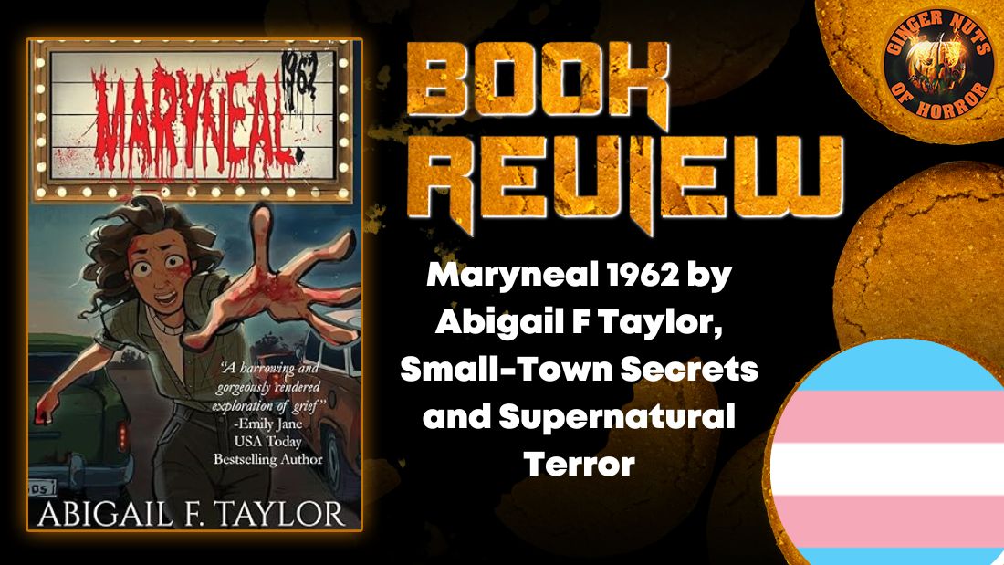 Maryneal 1962 by Abigail F Taylor, Small-Town Secrets and Supernatural Terror HORROR BOOK REVIEW