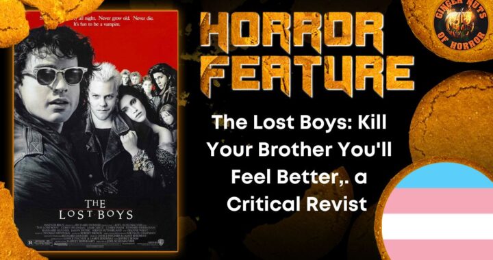 The Lost Boys: Kill Your Brother You'll Feel Better,. a Critical Revist