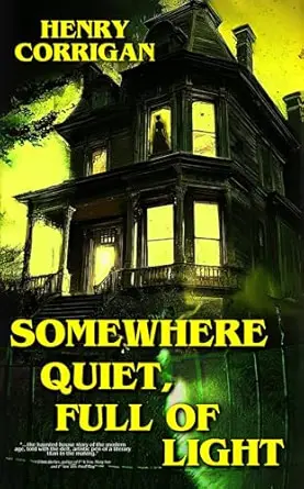 The Heart and Soul of Horror Review Websites. Henry Corrigan is  Facing Up to His Childhood Fears.