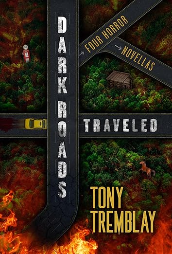 Explore Dark Roads Traveled: Four Thrilling Novellas by Tony Tremblay 2 Explore Dark Roads Traveled: Four Thrilling Novellas by Tony Tremblay Explore Dark Roads Travelled: Four Thrilling Novellas by Tony Tremblay