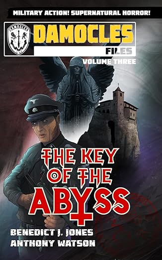 The Damocles Files: Vol 3: The Key of the Abyss, A Dark Triumph in Occult WWII Horror 8 The Damocles Files: Vol 3: The Key of the Abyss, A Dark Triumph in Occult WWII Horror The Damocles Files: Volume Three: The Key of the Abyss By Benedict J. Jones & Anthony Watson