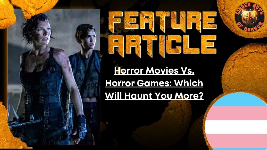 Horror Movies Vs. Horror Games- Which Will Haunt You More? HORROR FEATURE ARTICLE